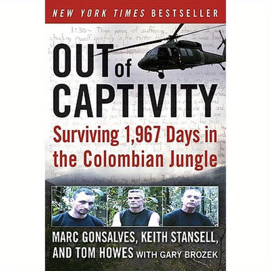 Out of Captivity: Surviving 1,967 Days in the Colombian Jungle
