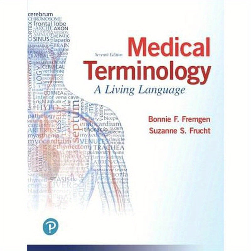 Medical Terminology: A Living Language Plus Mylab Medical Terminology with Pearson Etext - Access Card Package