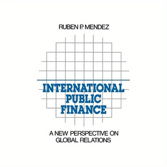 International Public Finance: A New Perspective on Global Relations