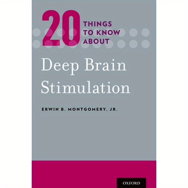 20 Things to Know about Deep Brain Stimulation