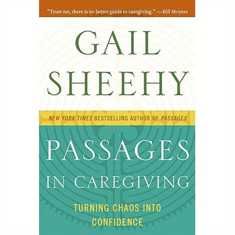 Passages in Caregiving: Turning Chaos Into Confidence