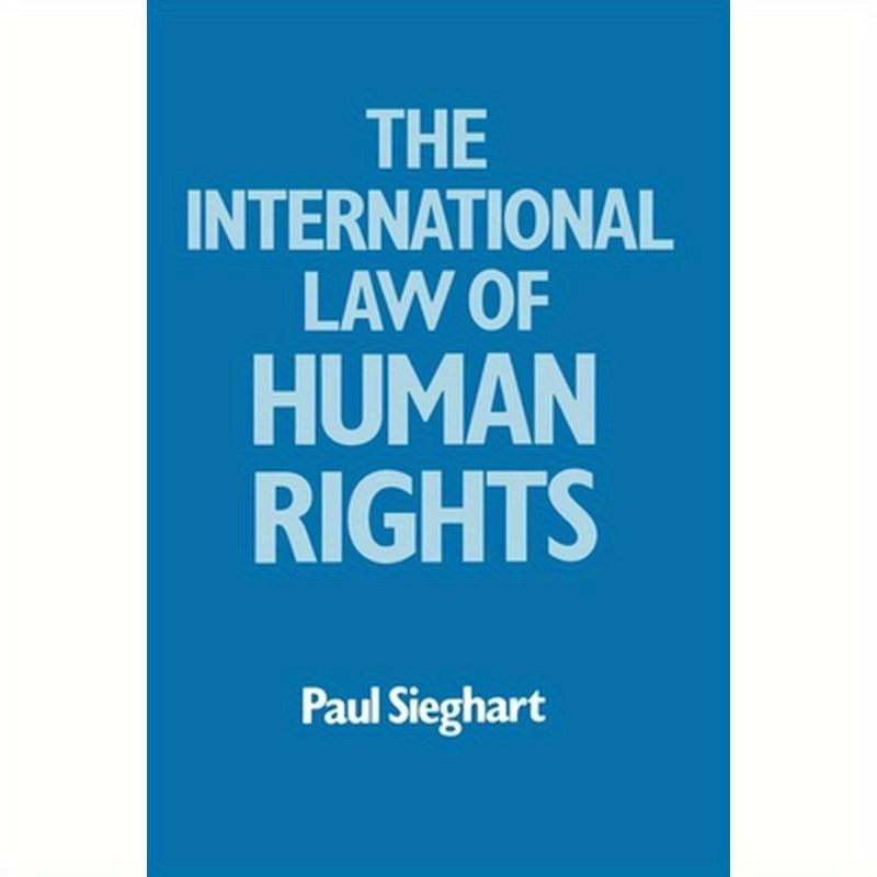 The International Law of Human Rights