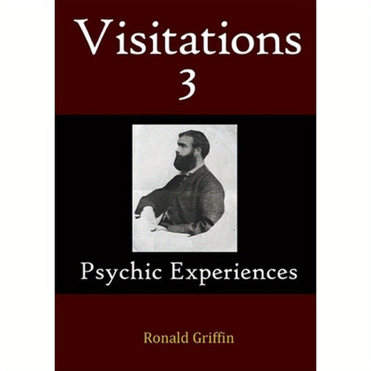 Visitations 3: Psychic Experiences
