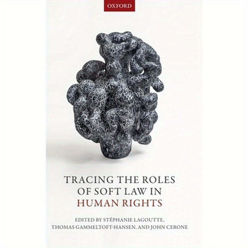 Tracing the Roles of Soft Law in Human Rights