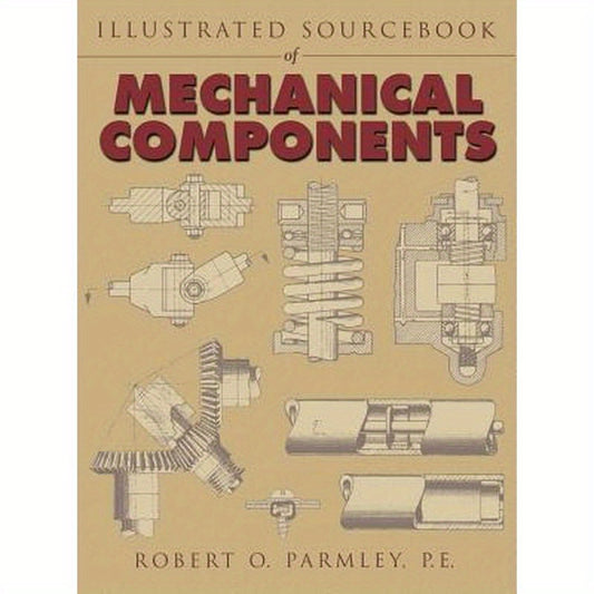 Illustrated Sourcebook of Mechanical Components