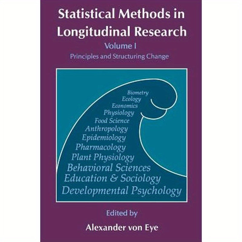 Statistical Methods in Longitudinal Research: Principles and Structuring Change