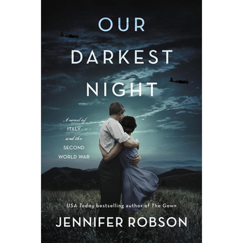 Our Darkest Night: A Novel of Italy and the Second World War