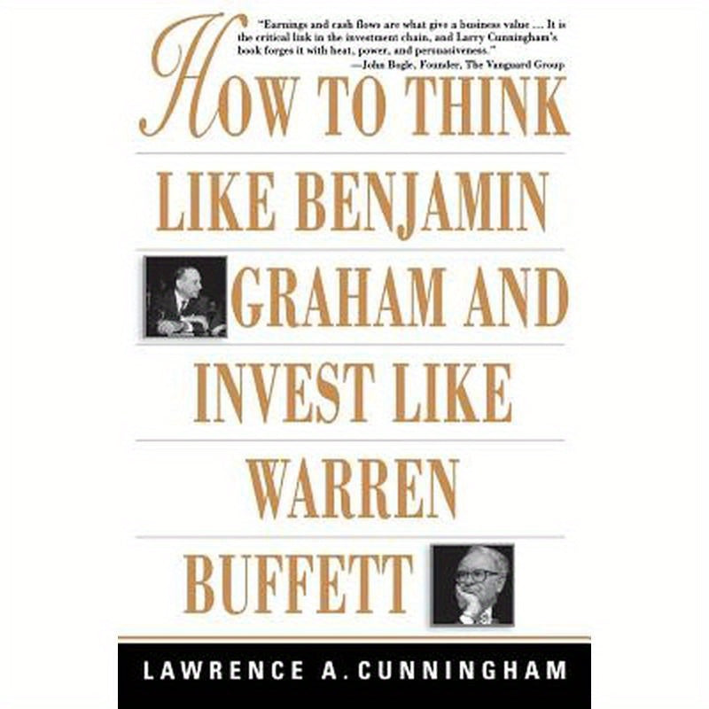 How to Think Like Benjamin Graham and Invest Like Warren Buffett