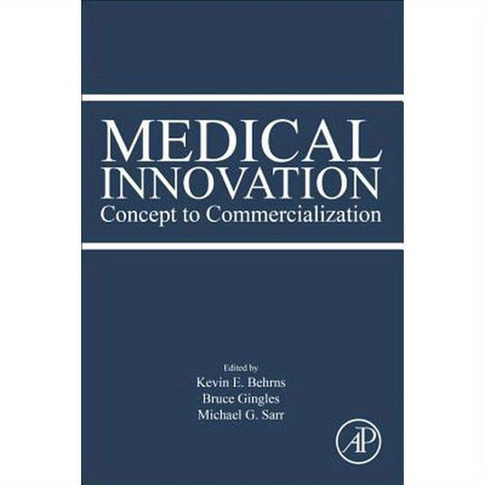 Medical Innovation: Concept to Commercialization