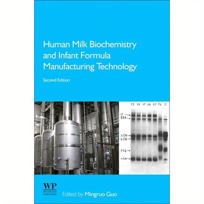 Human Milk Biochemistry and Infant Formula Manufacturing Technology