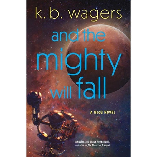 And the Mighty Will Fall: A Neog Novel