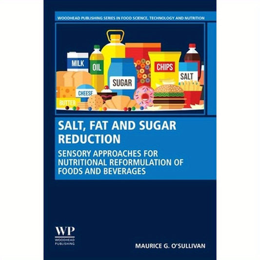 Salt, Fat and Sugar Reduction: Sensory Approaches for Nutritional Reformulation of Foods and Beverages