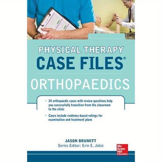 Physical Therapy Case Files: Orthopaedics: Orthopedics