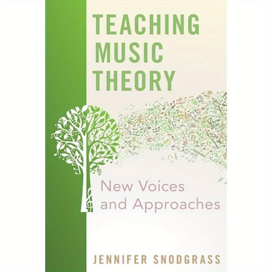 Teaching Music Theory: New Voices and Approaches