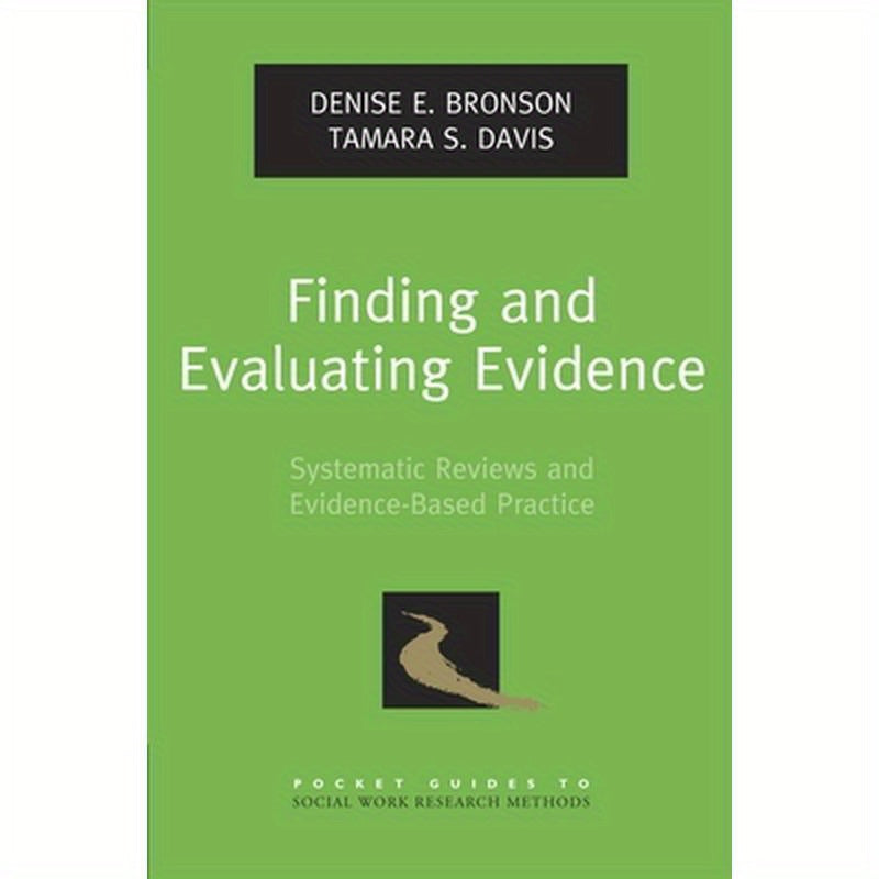 Finding and Evaluating Evidence: Systematic Reviews and Evidence-Based Practice
