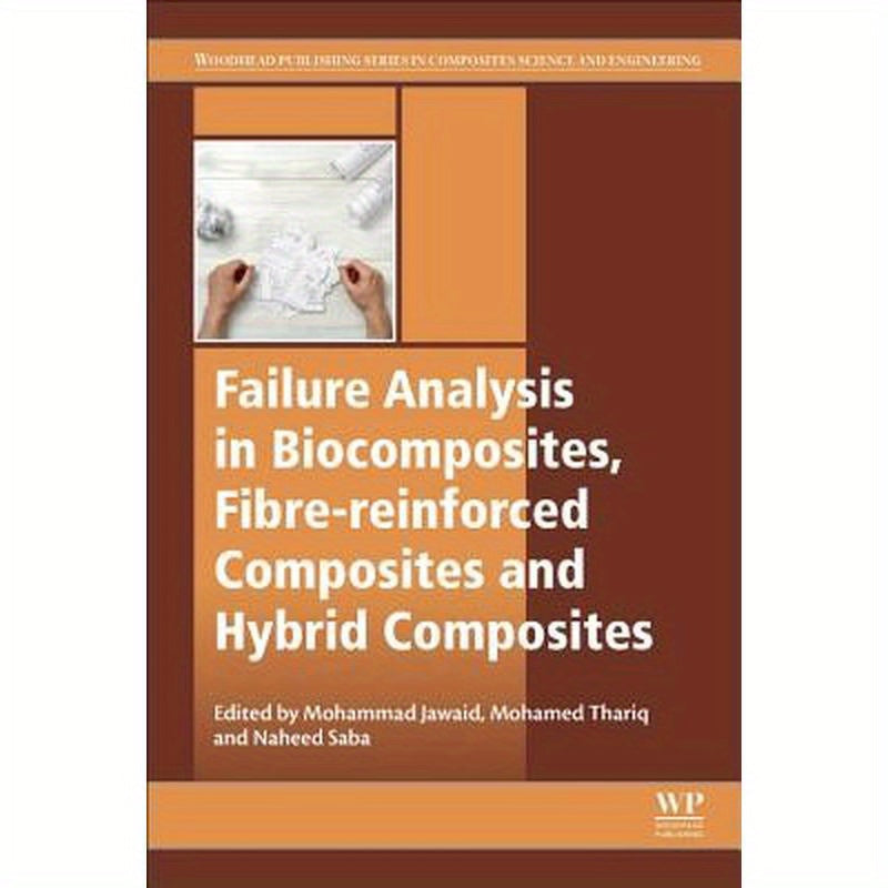 Failure Analysis in Biocomposites, Fibre-Reinforced Composites and Hybrid Composites