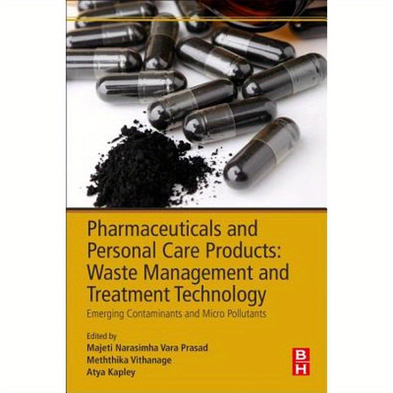 Pharmaceuticals and Personal Care Products: Waste Management and Treatment Technology: Emerging Contaminants and Micro Pollutants