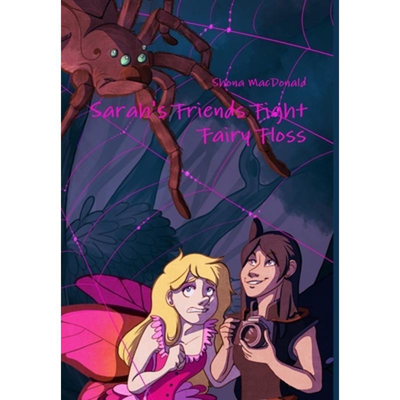 Sarah's Friends Fight Fairy Floss