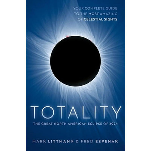 Totality: The Great North American Eclipse of 2024