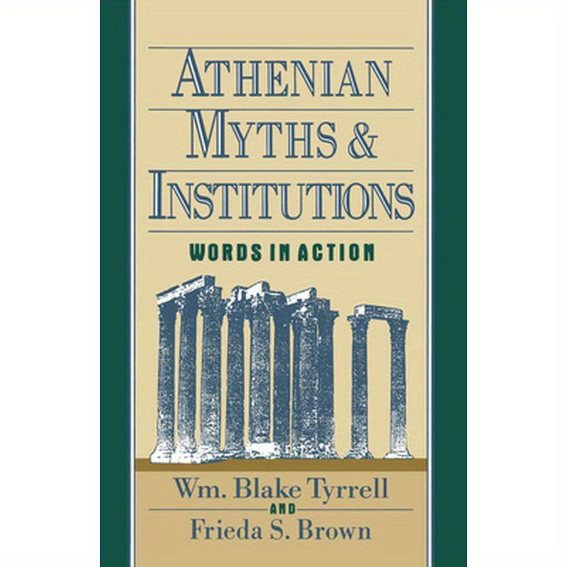 Athenian Myths and Institutions: Words in Action