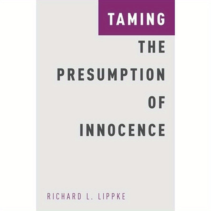 Taming the Presumption of Innocence
