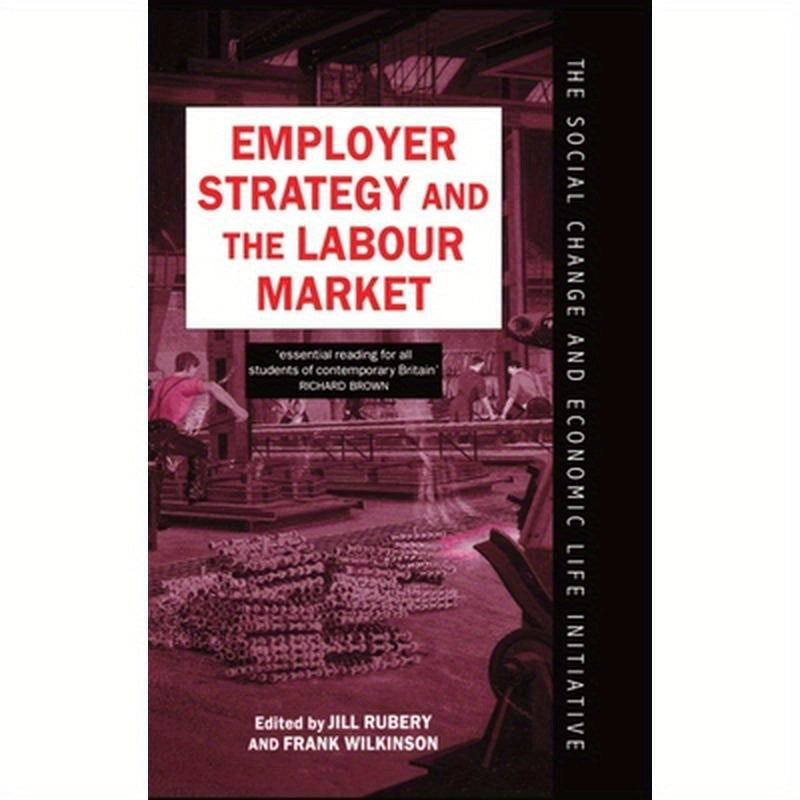 Employer Strategy and the Labour Market
