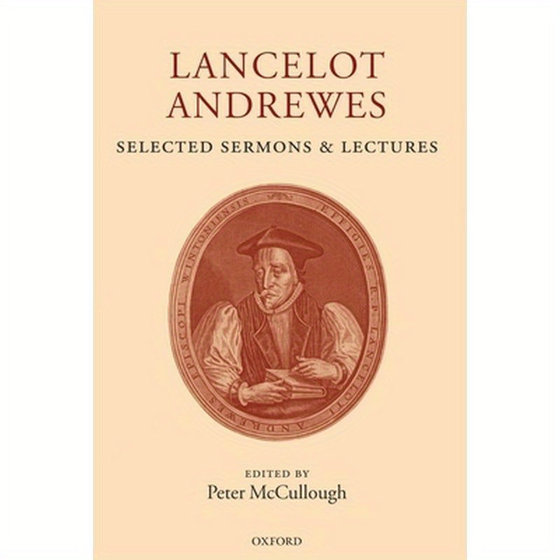 Lancelot Andrewes: Selected Sermons and Lectures