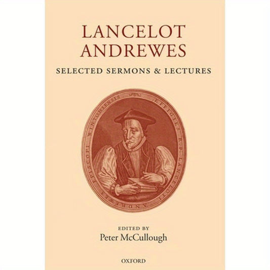 Lancelot Andrewes: Selected Sermons and Lectures