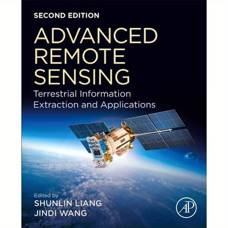 Advanced Remote Sensing: Terrestrial Information Extraction and Applications