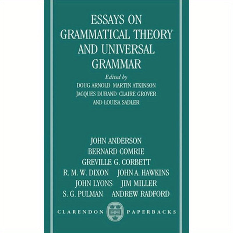 Essays on Grammatical Theory and Universal Grammar