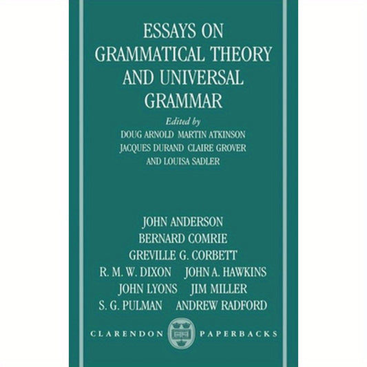 Essays on Grammatical Theory and Universal Grammar
