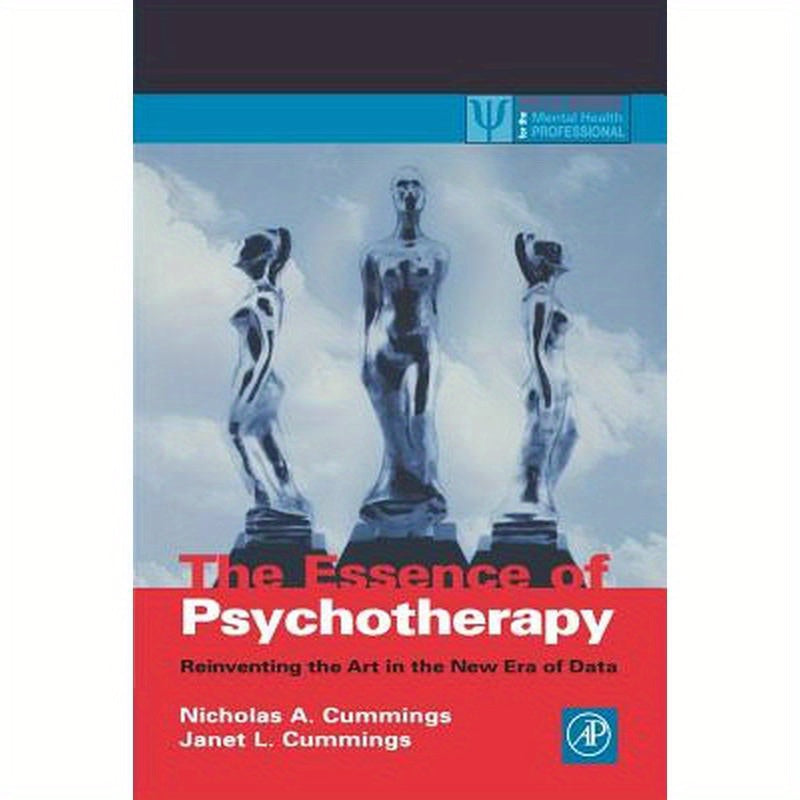 The Essence of Psychotherapy: Reinventing the Art for the New Era of Data