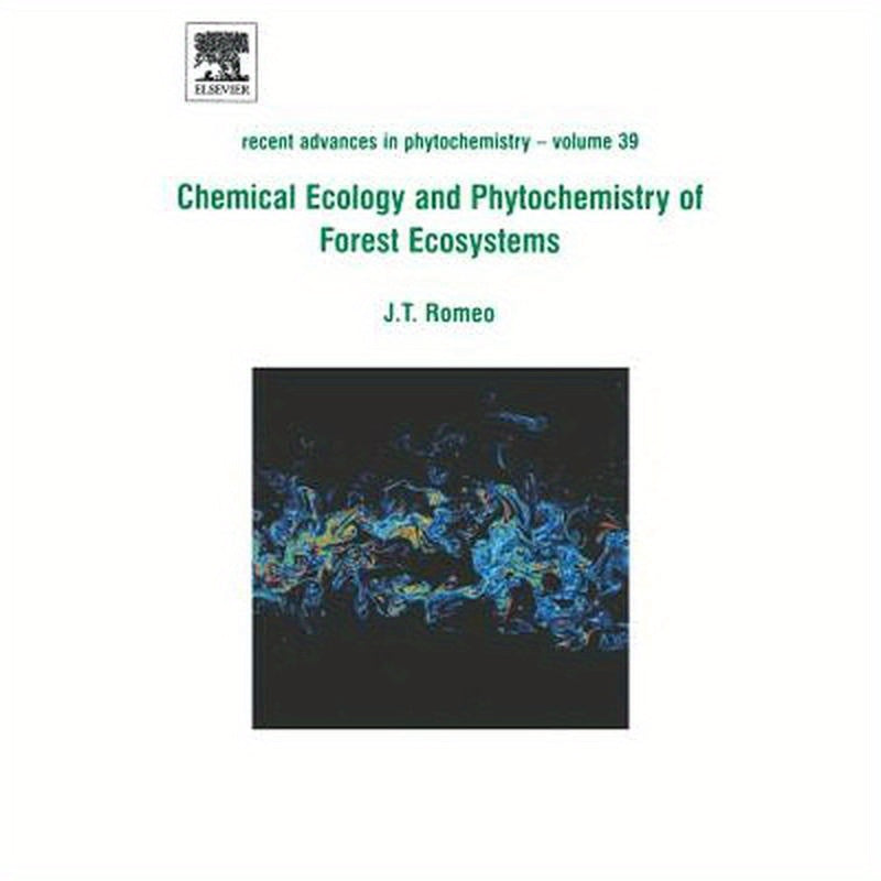Chemical Ecology and Phytochemistry of Forest Ecosystems: Proceedings of the Phytochemical Society of North America Volume 39