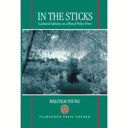 In the Sticks: Cultural Identity in a Rural Police Force