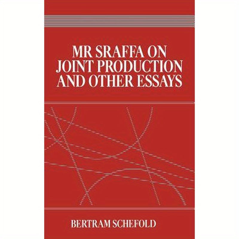 MR Sraffa on Joint Production and Other Essays
