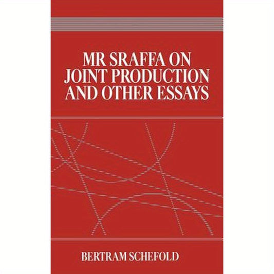 MR Sraffa on Joint Production and Other Essays