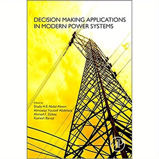 Decision Making Applications in Modern Power Systems