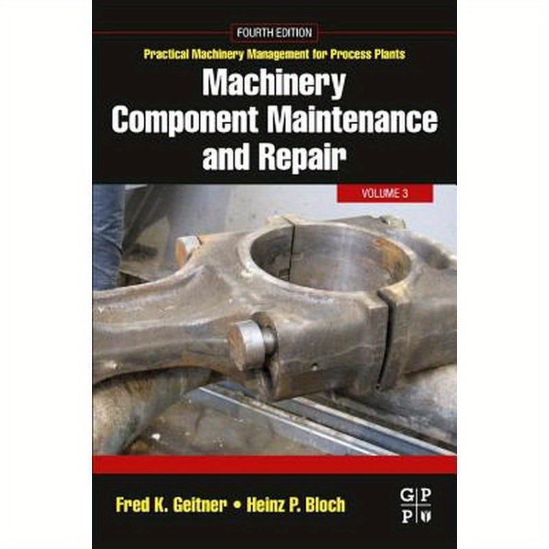 Machinery Component Maintenance and Repair: Volume 3