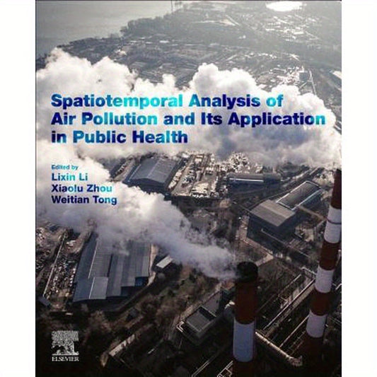 Spatiotemporal Analysis of Air Pollution and Its Application in Public Health