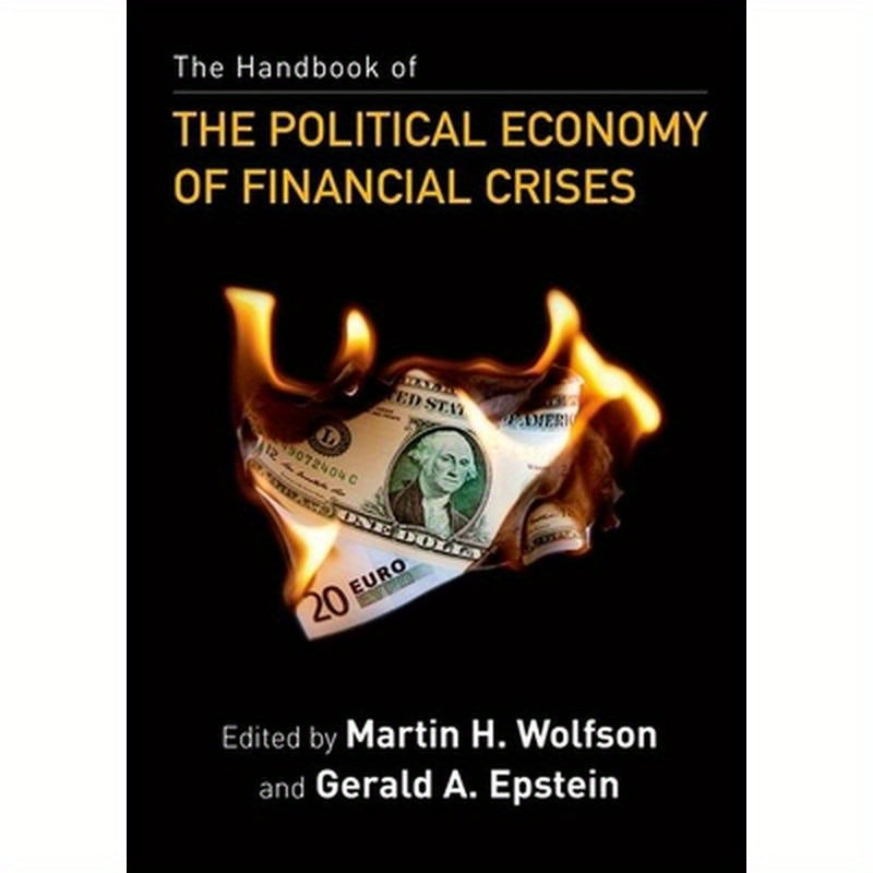 Handbook of the Political Economy of Financial Crises