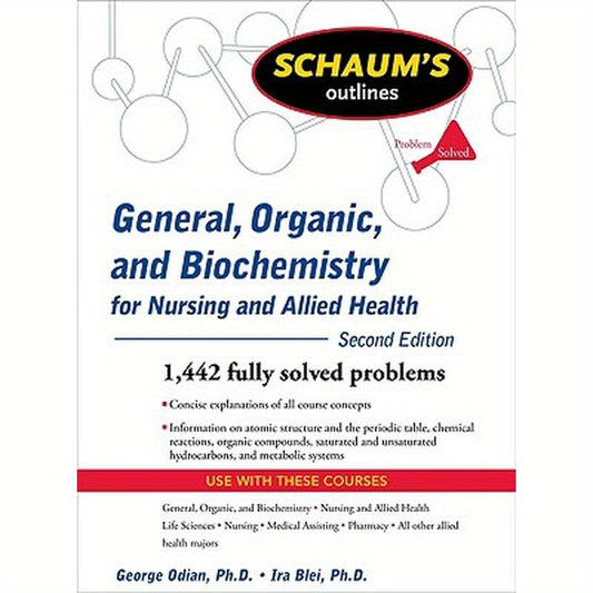 Schaum's Outline of General, Organic, and Biochemistry for Nursing and Allied Health