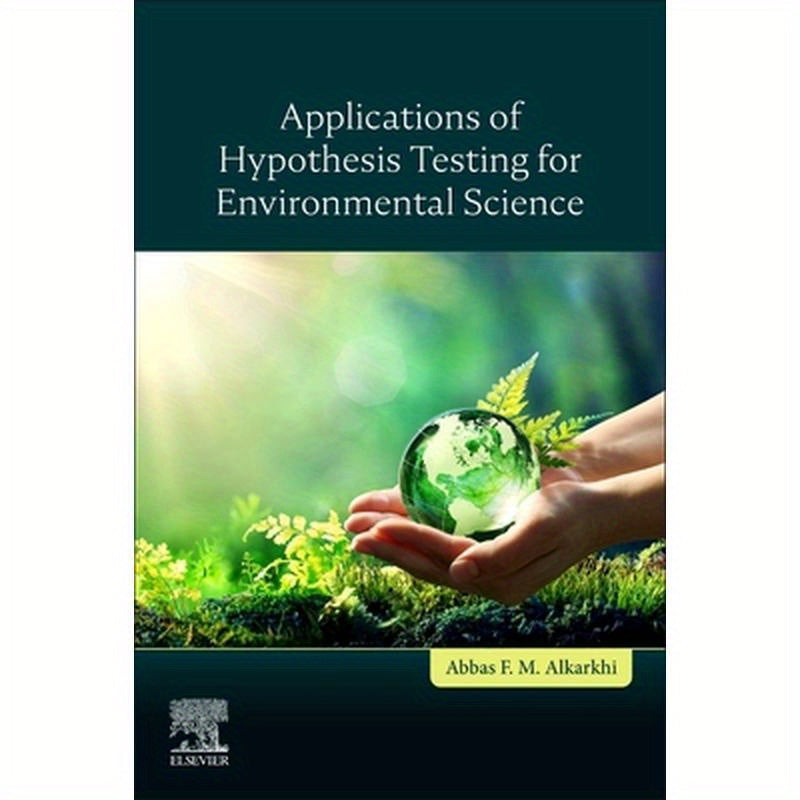 Applications of Hypothesis Testing for Environmental Science