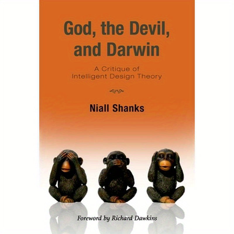 God, the Devil, and Darwin: A Critique of Intelligent Design Theory