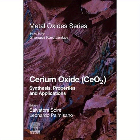 Cerium Oxide (Ceo2): Synthesis, Properties and Applications