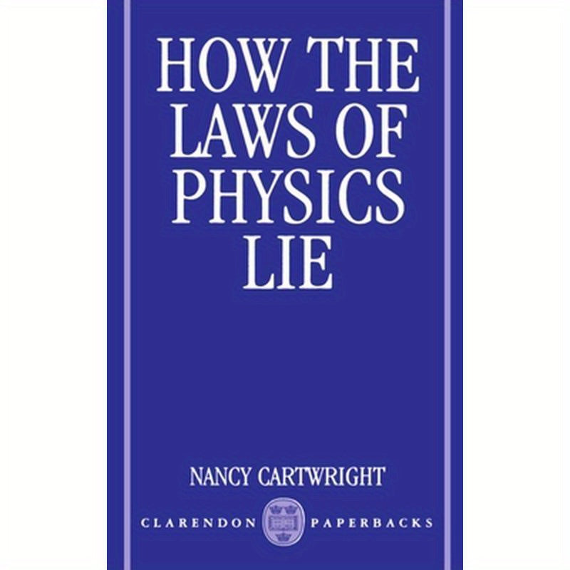 How the Laws of Physics Lie