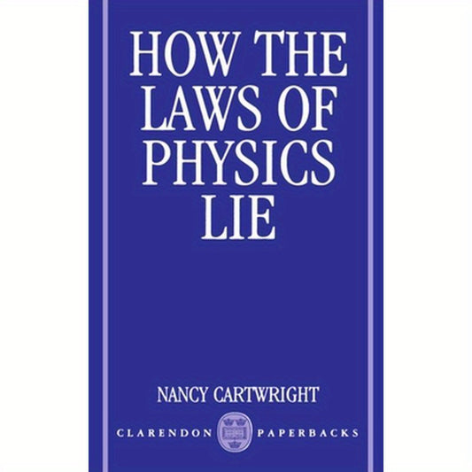 How the Laws of Physics Lie