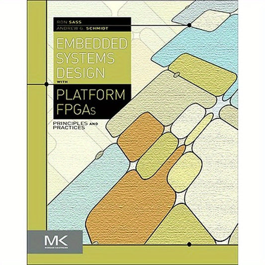 Embedded Systems Design with Platform FPGAs: Principles and Practices