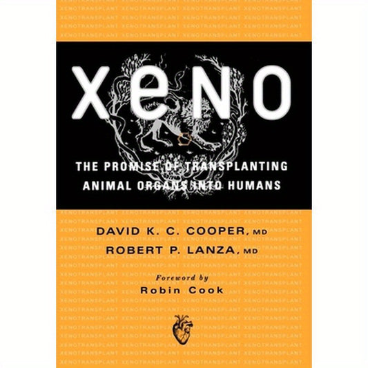 Xeno: The Promise of Transplanting Animal Organs Into Humans