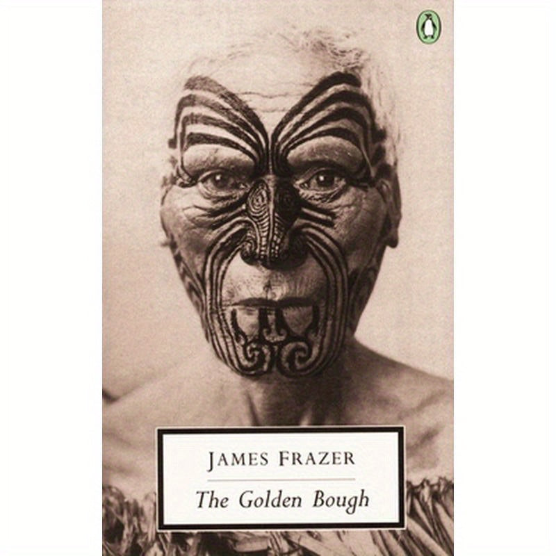 The Golden Bough: A Study in Magic and Religion--Abridged Edition