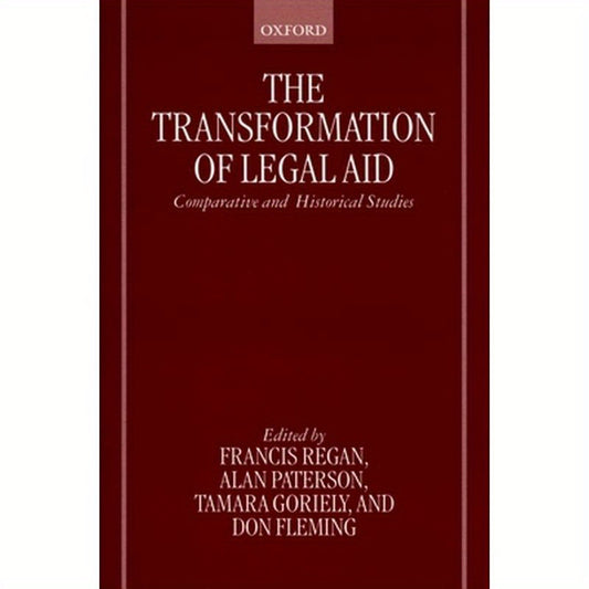 The Transformation of Legal Aid: Comparative and Historical Studies